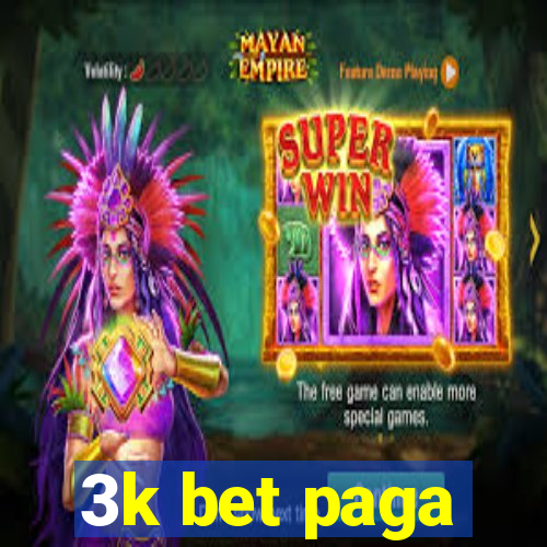 3k bet paga