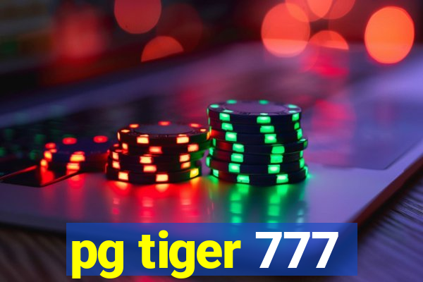 pg tiger 777