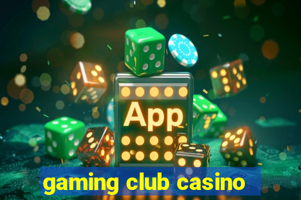 gaming club casino