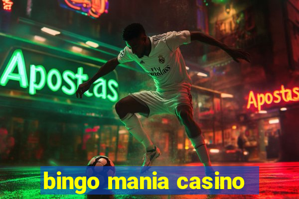 bingo mania casino