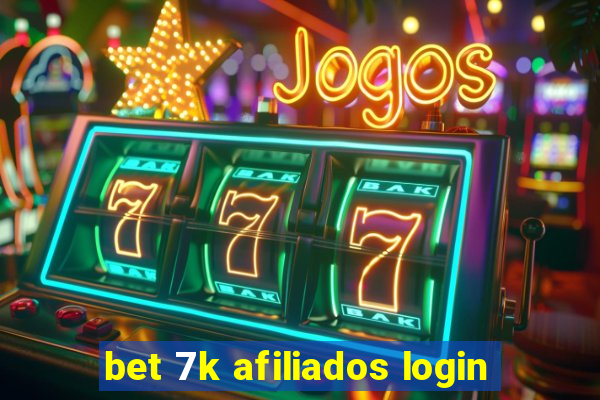 bet 7k afiliados login