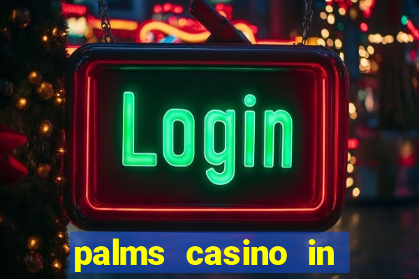 palms casino in las vegas