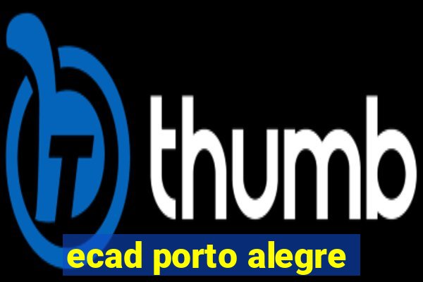 ecad porto alegre