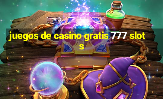 juegos de casino gratis 777 slots