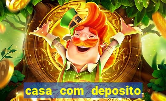 casa com deposito de 1 real