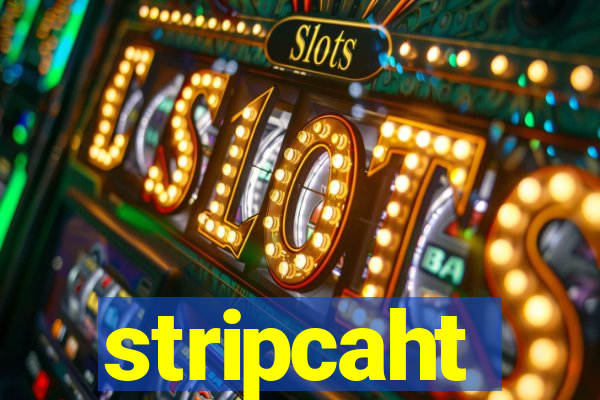 stripcaht