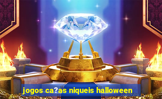 jogos ca?as niqueis halloween