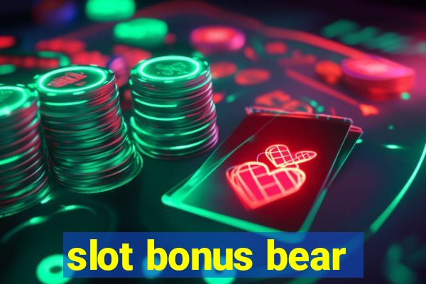 slot bonus bear