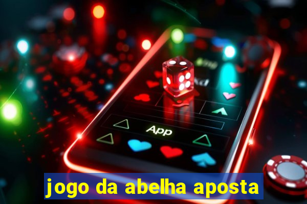 jogo da abelha aposta