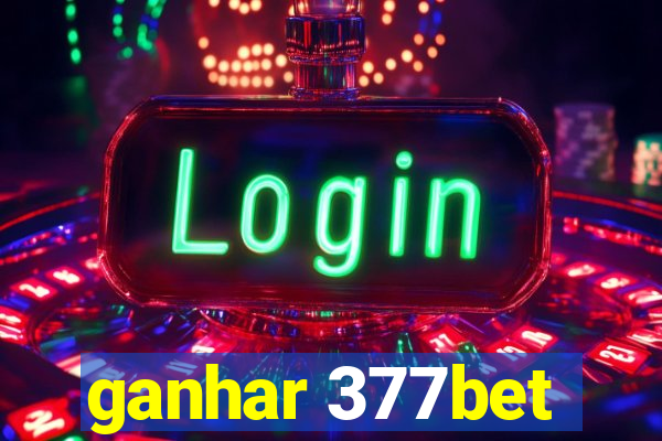 ganhar 377bet