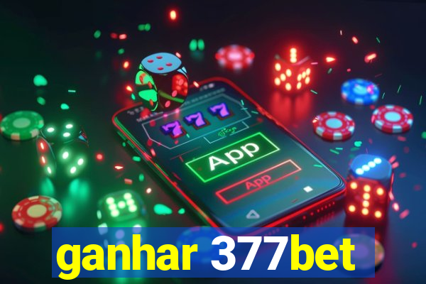 ganhar 377bet