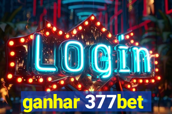 ganhar 377bet