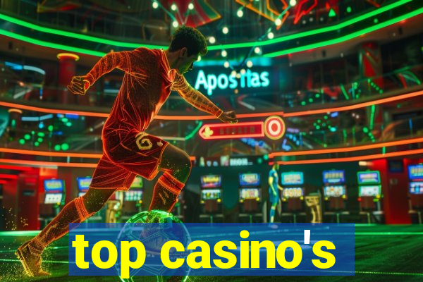 top casino's