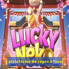 plataforma de jogos b?nus