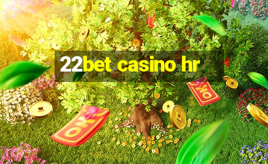 22bet casino hr