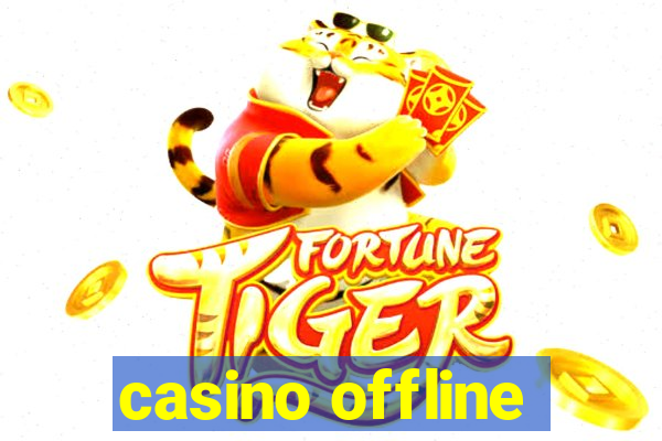 casino offline