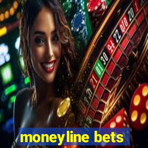 moneyline bets