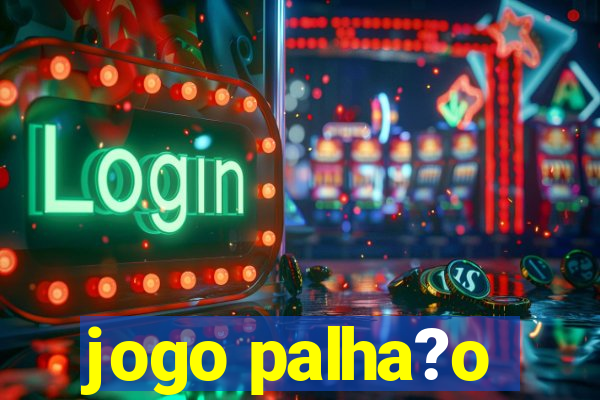 jogo palha?o