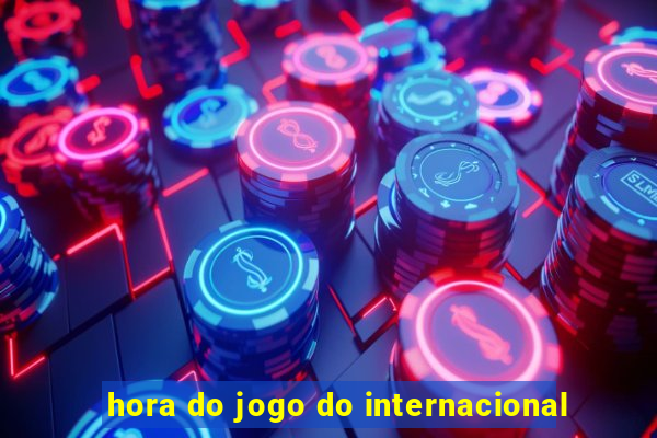 hora do jogo do internacional