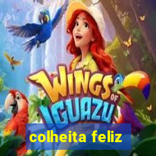 colheita feliz