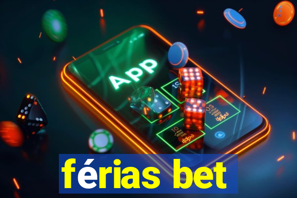 férias bet