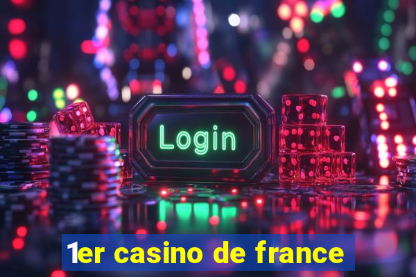 1er casino de france