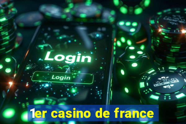 1er casino de france