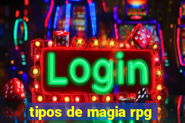 tipos de magia rpg