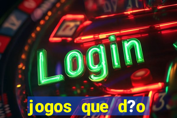 jogos que d?o dinheiro para jogar