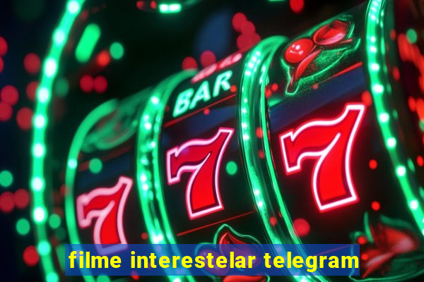 filme interestelar telegram