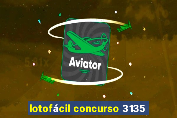 lotofácil concurso 3135