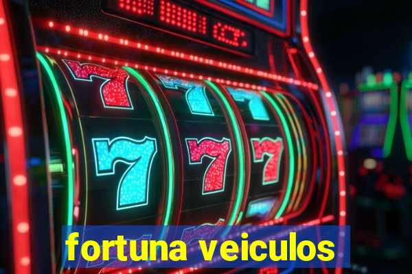 fortuna veiculos