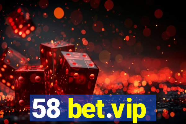 58 bet.vip