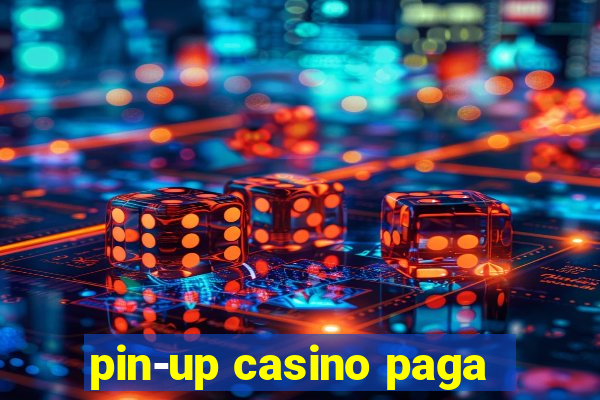 pin-up casino paga