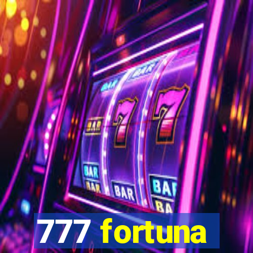 777 fortuna