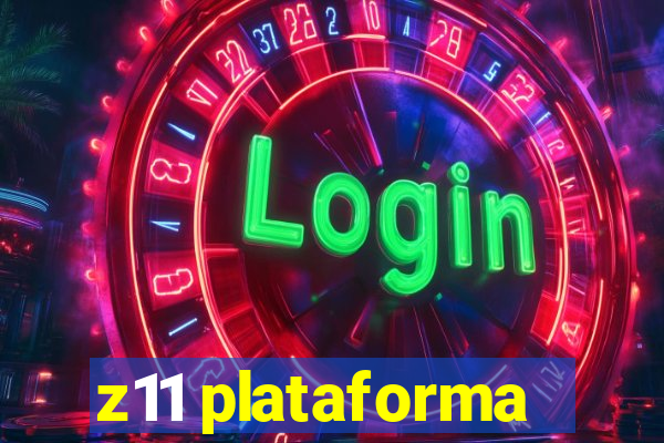 z11 plataforma