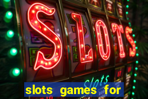 slots games for free no download