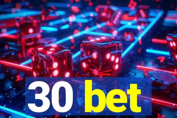 30 bet