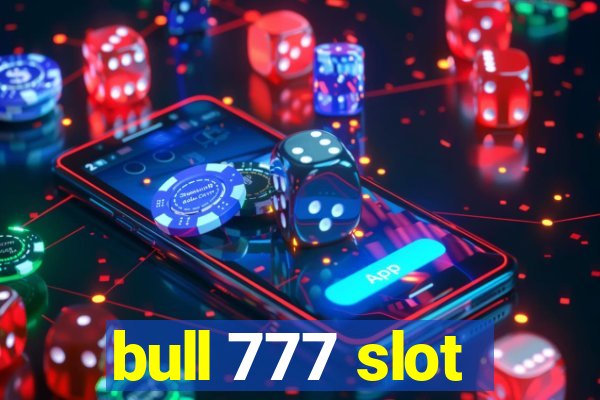 bull 777 slot