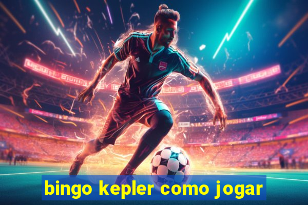 bingo kepler como jogar