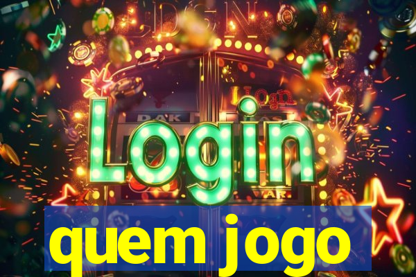 quem jogo