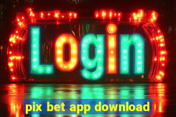 pix bet app download