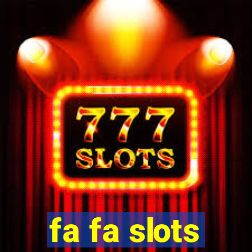 fa fa slots