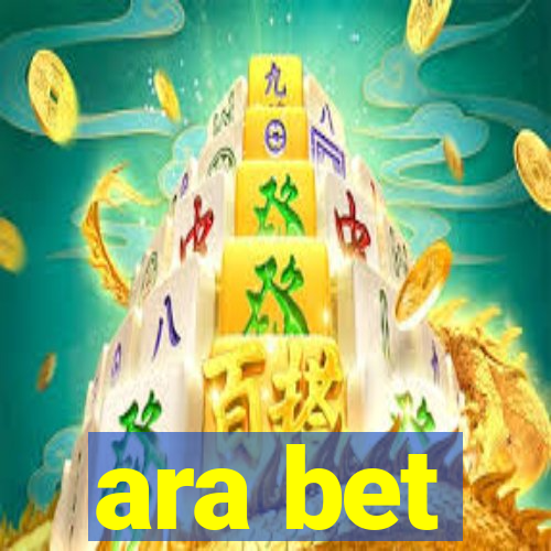 ara bet