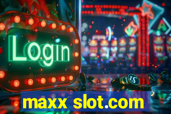 maxx slot.com