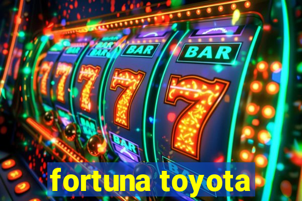 fortuna toyota