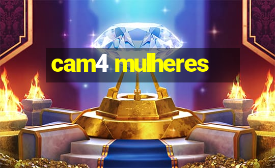 cam4 mulheres