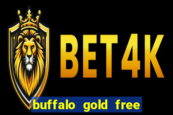 buffalo gold free slot play