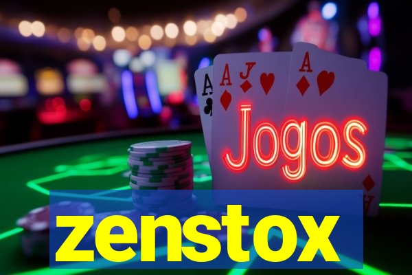 zenstox