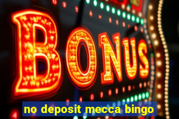 no deposit mecca bingo